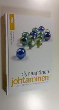 Dynaaminen johtaminen : kohti yhteisöllistä ja näkemyksellistä johtamista (UUSI)