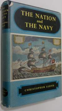 The nation and the navy : a history of naval life and policy