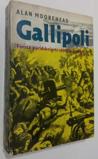 Gallipoli : första världskrigets största misstag