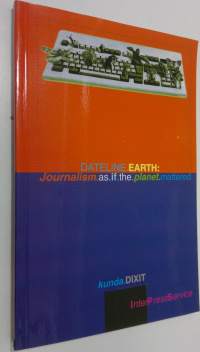 Dateline Earth Journalism as If the Planet Mattered (signeerattu)