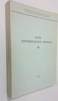 Acta entomologica Fennica 18 - Immigration und Expansion der Lepidopteren in Finnland in den Jahren 1869-1960