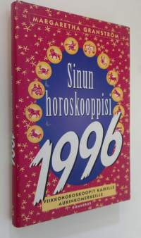 Sinun horoskooppisi 1996 : viikkohoroskoopit kaikille aurinkomerkeille