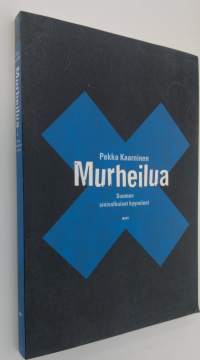 Murheilua : Eli Suomen sinivalkoiset kyyneleet