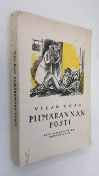 Piimärannan posti : piirteitä maaseudun sivistysriennoista vuosisadan alussa