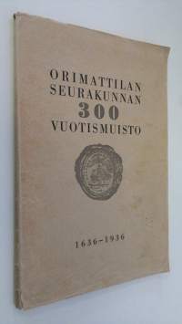 Orimattilan seurakunnan 300 vuotismuisto : 1636-1936