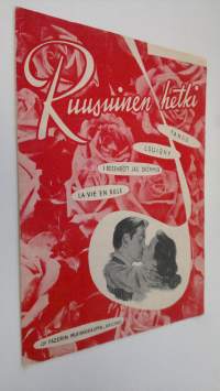 Ruusuinen hetki = la vie en rose = i rosenrött jag drömmer : tango
