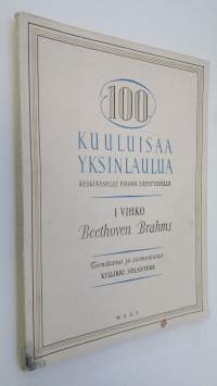 100 kuuluisaa yksinlaulua keskiäänelle pianon säestyksellä 1 vihko : Beethoven ; Brahms