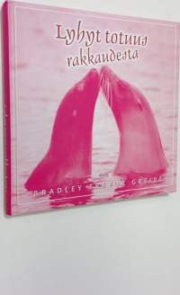 Lyhyt totuus rakkaudesta