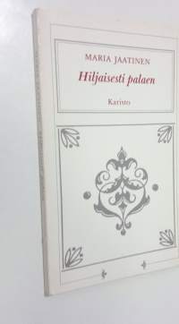 Hiljaisesti palaen