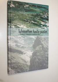 Tulvavetten tuolla puolen : herännäiskirjoituksia vuodelta 2005