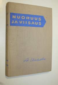 Nuoruus ja viisaus : tienviittoja nuoruuden teille