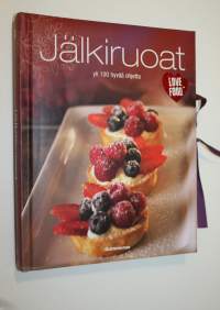 Jälkiruoat : yli 100 hyvää ohjetta
