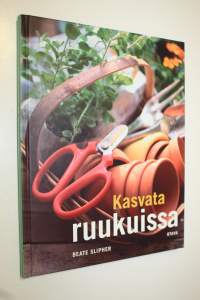 Kasvata ruukuissa