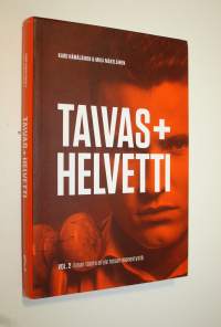 Taivas+helvetti Vol 2 : Ilman toista ei ole toisen menestystä