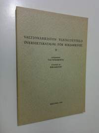 Valtionarkiston yleisluettelo = Översiktskatalog för riksarkivet 2