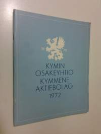 Kymin osakeyhtiö 1872-1972 = Kymmene aktiebolag 1872-1972