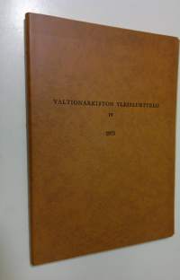 Valtionarkiston yleisluettelo = Översiktskatalog för riksarkivet = Guide to the National archives 4, Yksityiset arkistot = Enskilda arkiv (på finska) = Private pa...