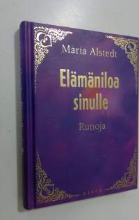 Elämäniloa sinulle : runoja