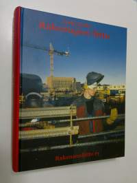 Rakentajien liitto : rakennusalan työläisten järjestötoiminta Suomessa 1880-luvulta vuoteen 1995