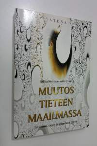 Muutos tieteen maailmassa : tutkimus, tiede ja yliopistot 2010
