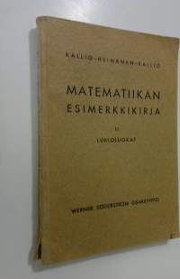 Matematiikan esimerkkikirja : oppikouluja varten 2, Lukioluokat