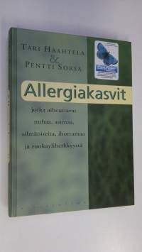 Allergiakasvit, jotka aiheuttavat nuhaa, astmaa, silmäoireita, ihottumaa ja ruokayliherkkyyttä