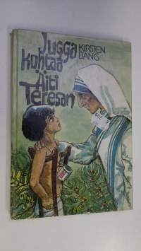 Jugga kohtaa äiti Teresan