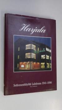 Harjula kasvupaikkana : setlemettityötä Lahdessa 1941-1990
