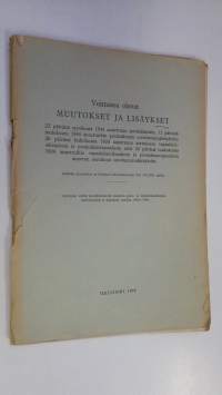 Voimassa olevat muutokset ja lisäykset 22 päivänä syyskuuta 1944 annettuun postisääntöön, 12 päivänä joulukuuta 1944 annettuihin postisäännön soveltamismääräyksii...