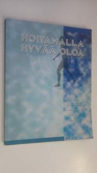 Hoitamalla hyvää oloa