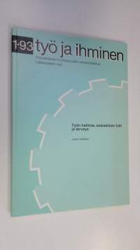 Työ ja ihminen lisänumero 1/1993 : Työn hallinta, sosiaalinen tuki ja terveys