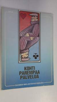 Kohti parempaa palvelua : näkökulmia ja virikkeitä laadun kehittämiseen