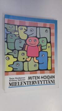 Miten hoidan mielenterveyttäni