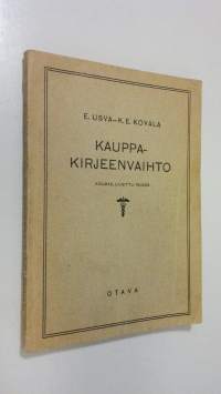 Kauppakirjeenvaihto : oppikirja kauppaoppilaitoksia ja kirjeenvaihtajia varten