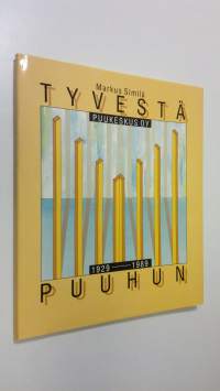 Tyvestä puuhun : Puukeskus Oy 1929-1989