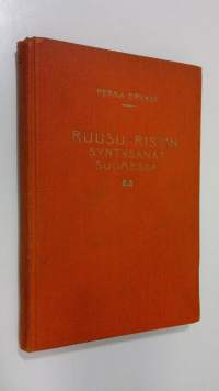 Ruusu-ristin syntysanat Suomessa : Kesäkurssi-esitelmiä Jyväskylässä 1929