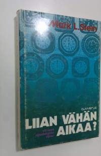 Liian vähän aikaa : viisaan ajankäytön opas