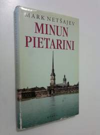 Minun Pietarini : Inkerinmaan suo, eurooppalainen järki ja venäläisten ennakkoluulot