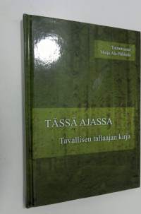 Tässä ajassa : tavallisen tallaajan kirja