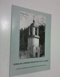 Jumalan laskema perustus pysyy lujana : Lahden ortodoksisen seurakunnan 50-vuotisjuhlajulkaisu