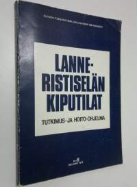Lanne-ristiselän kiputilat : tutkimus- ja hoito-ohjelma