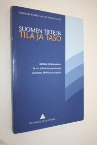 Suomen tieteen tila ja taso : katsaus tutkimukseen ja sen toimintaympäristöön Suomessa 1990-luvun lopulla