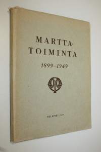 Marttatoiminta 1899-1949