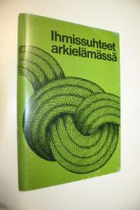 Ihmissuhteet arkielämässä