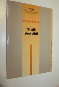 Siistiä sisätyötä : Evitskog 3.-4.5.1990 : seminaariraportti