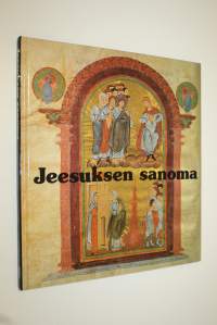Jeesuksen sanoma : 21 kuvaa Jeesuksen elämästä keskiaikaisina taideteoksina