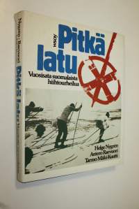 Pitkä latu : vuosisata suomalaista hiihtourheilua