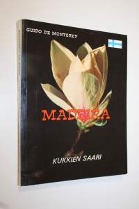 Madeira, kukkien saari