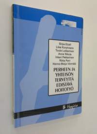 Perheen ja yhteisön terveyttä edistävä hoitotyö