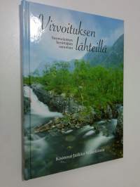 Virvoituksen lähteillä : suomalaisten herättäjien sanomaa